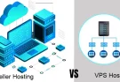 Reseller Hosting vs VPS Hosting: What Is The Difference?